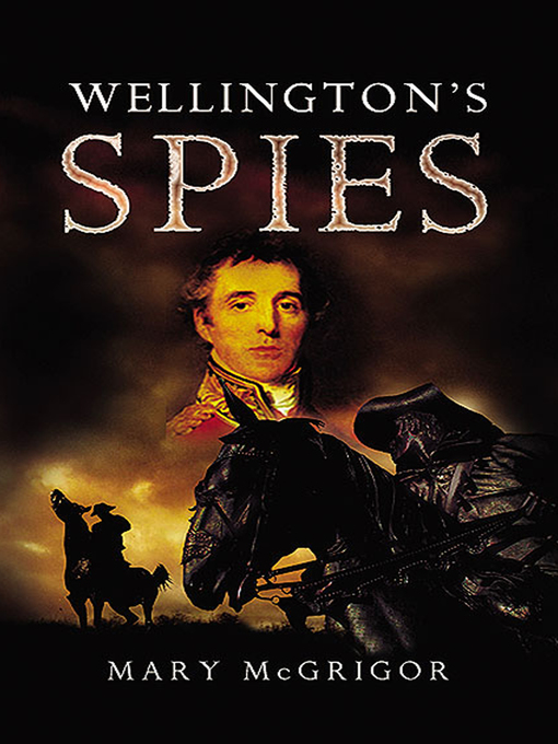 Title details for Wellington's Spies by Mary McGrigor - Wait list